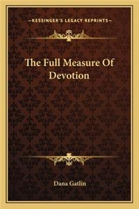 Full Measure of Devotion
