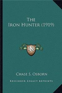 The Iron Hunter (1919) the Iron Hunter (1919)