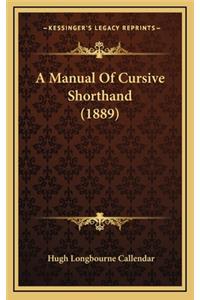 A Manual of Cursive Shorthand (1889)