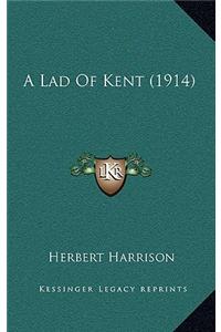 A Lad of Kent (1914)