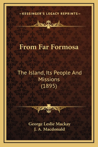 From Far Formosa