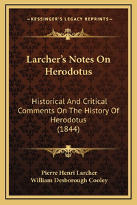 Larcher's Notes On Herodotus