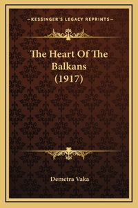 The Heart of the Balkans (1917)