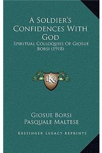 A Soldier's Confidences with God