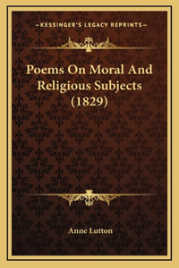 Poems On Moral And Religious Subjects (1829)
