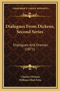 Dialogues From Dickens, Second Series