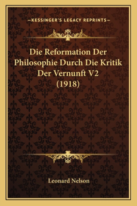 Reformation Der Philosophie Durch Die Kritik Der Vernunft V2 (1918)