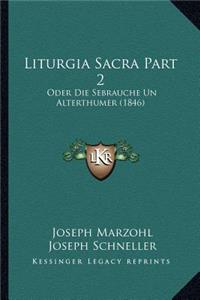 Liturgia Sacra Part 2