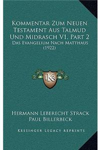 Kommentar Zum Neuen Testament Aus Talmud Und Midrasch V1, Part 2