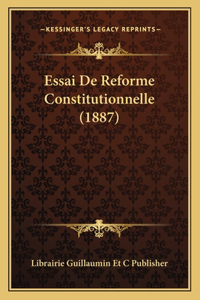 Essai De Reforme Constitutionnelle (1887)