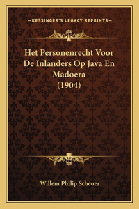 Het Personenrecht Voor De Inlanders Op Java En Madoera (1904)