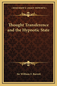 Thought Transference and the Hypnotic State