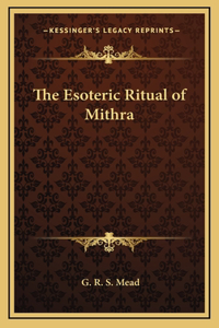 The Esoteric Ritual of Mithra