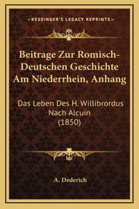 Beitrage Zur Romisch-Deutschen Geschichte Am Niederrhein, Anhang