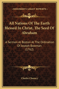All Nations Of The Earth Blessed In Christ, The Seed Of Abraham