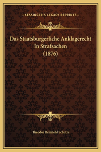 Das Staatsburgerliche Anklagerecht In Strafsachen (1876)