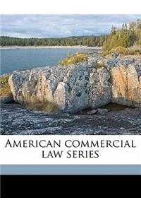American Commercial Law Series Volume 3