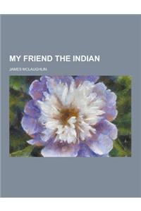 My Friend the Indian
