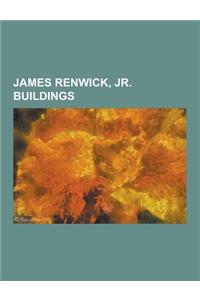 James Renwick, Jr. Buildings