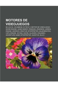 Motores de Videojuegos: M.U.G.E.N., Scummvm, Id Tech 3, Motor de Videojuego, Doom Engine, Game Maker, Panda3d, Zdaemon, Unreal Engine