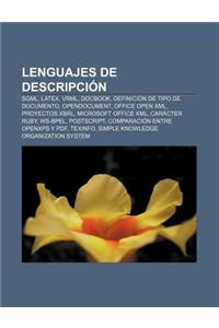 Lenguajes de Descripcion: SGML, Latex, VRML, DocBook, Definicion de Tipo de Documento, Opendocument, Office Open XML, Proyectos Xbrl