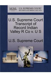 U.S. Supreme Court Transcript of Record Indian Valley R Co V. U S