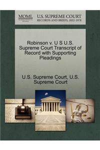 Robinson V. U S U.S. Supreme Court Transcript of Record with Supporting Pleadings
