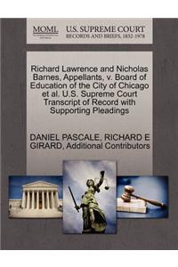 Richard Lawrence and Nicholas Barnes, Appellants, V. Board of Education of the City of Chicago et al. U.S. Supreme Court Transcript of Record with Supporting Pleadings
