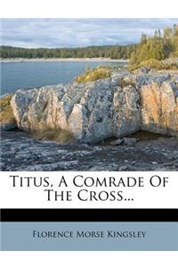Titus, a Comrade of the Cross...