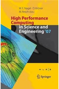 High Performance Computing in Science and Engineering ' 07: Transactions of the High Performance Computing Center, Stuttgart (Hlrs) 2007