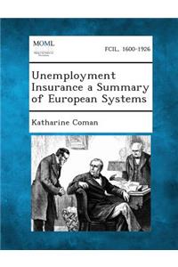 Unemployment Insurance a Summary of European Systems