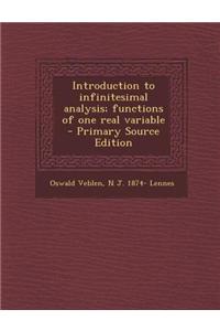 Introduction to Infinitesimal Analysis; Functions of One Real Variable