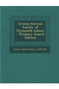 Greene (Green) Family of Plymouth Colony
