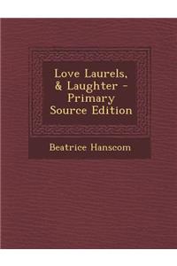 Love Laurels, & Laughter