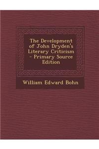 The Development of John Dryden's Literary Criticism