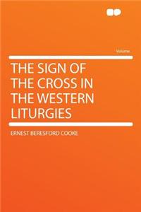 The Sign of the Cross in the Western Liturgies