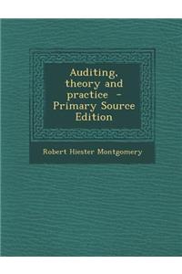 Auditing, Theory and Practice - Primary Source Edition