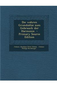 Die Wahren Grundsatze Zum Gebrauch Der Harmonie.
