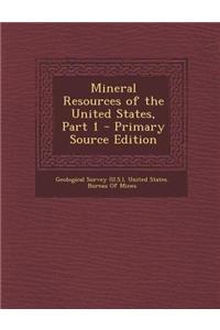 Mineral Resources of the United States, Part 1