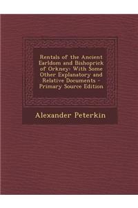 Rentals of the Ancient Earldom and Bishoprick of Orkney