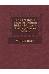 The Prophetic Books of William Blake