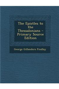 The Epistles to the Thessalonians