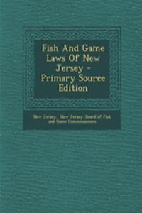 Fish and Game Laws of New Jersey