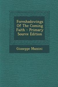 Foreshadowings of the Coming Faith