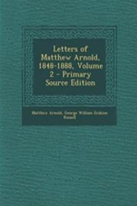 Letters of Matthew Arnold, 1848-1888, Volume 2