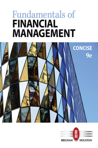 Bundle: Fundamentals of Financial Management, Concise, Loose-Leaf Version, 9th + Cengagenow, 2 Terms Printed Access Card