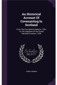 An Historical Account Of Covenanting In Scotland