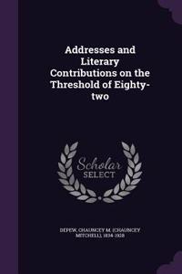 Addresses and Literary Contributions on the Threshold of Eighty-Two