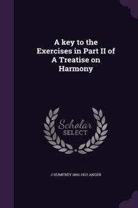 key to the Exercises in Part II of A Treatise on Harmony
