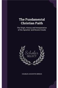 The Fundamental Christian Faith